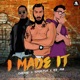 I made it feat Chondo Dj Ani Single