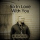 So in Love with You Single