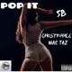 Pop It feat Ghostinhale Mac Taz Single