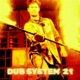 Dub System 21 Single