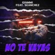 No te Vayas feat Seanchez Single