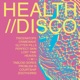 HEALTH DISCO