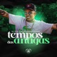 Tempo das Antigas Single