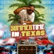 Summertime In Texas feat Chyrie Tiffany Nicole Pirscription Kam KT Nawfside Nino JWill Quistar Go Jay Trouble Kolby Kalise Big Binky Sunny Bobo Single