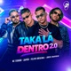 Taka Lá Dentro 2 0 Single