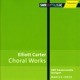 Carter E Choral Music