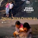 Zindagi Jeena Chaundi Aa From Paro Pinaki Ki Kahani Single