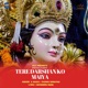 Tere Darshan Ko Maiya Single