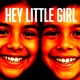 Hey Little Girl Single