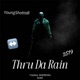 Thru Da Rain feat EBK LulMaxx LulMirr Single