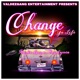 Change Ya Life feat Angelyssia Single