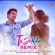 Tu Jo Kahe Remix Single