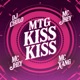 Mtg Kiss Kiss Single