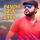 Bandhi Naire Ghor Single