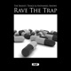 Rave the Trap Single