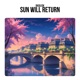 Sun Will Return Single