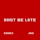 Don t Be Late Single