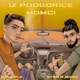 Iz Podgorice momci feat Striko Jevro Single