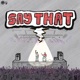 Say That feat Luck E Single