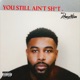 You Still Ain t Shit Single