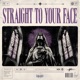 Straight To Your Face Single