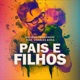 Pais E Filhos feat Charles Bora Single