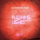Flashing Lights feat Malikai Motion Single