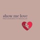 Show Me Love feat Don Zer Yvy Realkillah Single