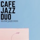 Slow Jazz Duo