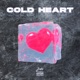 Cold Heart feat ikantxee Single