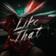LIKE THAT Single