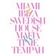 Miami 2 Ibiza Remixes Swedish House Mafia vs Tinie Tempah
