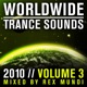 Worldwide Trance Sounds 2010 Vol 3 Mixed by Rex Mundi