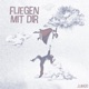 Fliegen Mit Dir feat Mos Iceley Single