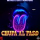 Chupa Al Paso Single