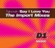 Say I Love You The Import Mixes