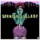 Spanish Lullaby feat Chris k Single
