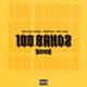 100 Bandz Remix Single