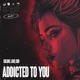 Addicted to You Single