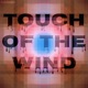 Touch of the Wind Single