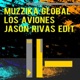 Los Aviones Jason Rivas Edit Single
