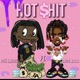 Hot Shit feat Sauce Walka Single