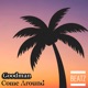 Come Around Single
