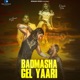 Badmasha Gel Yaari Single