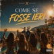 COME SE FOSSE IERI Single