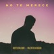 No Te Merece feat Valentin Reigada Single