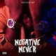 Negative Never EP