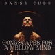Gongscapes for a Mellow Mind Vol 1