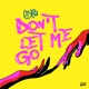 Don t Let Me Go Single