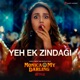 Yeh Ek Zindagi From Monica O My Darling Single